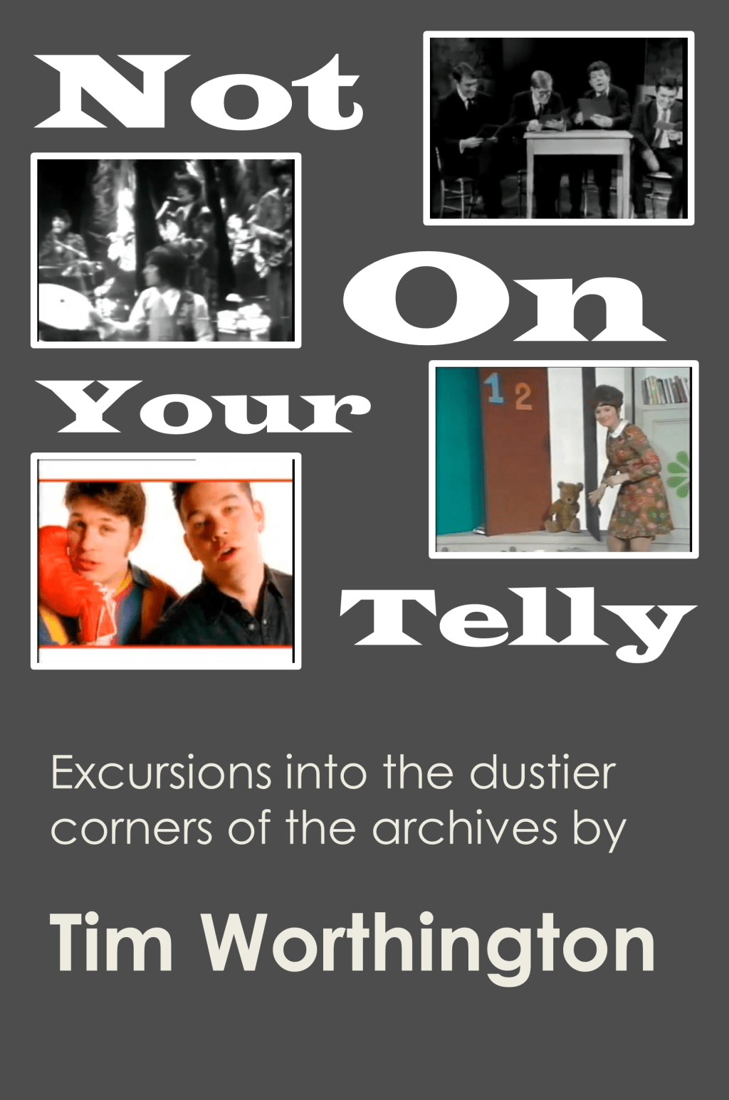 Not On Your Telly by Tim Worthington.