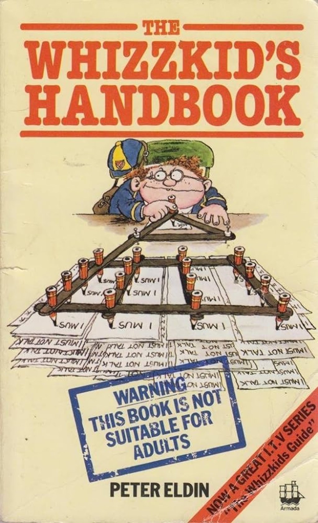 The Whizzkid's Handbook by Peter Eldin (Armada, 1979) - listen to Ben Baker and Tim Worthington talking about it in Looks Unfamiliar.
