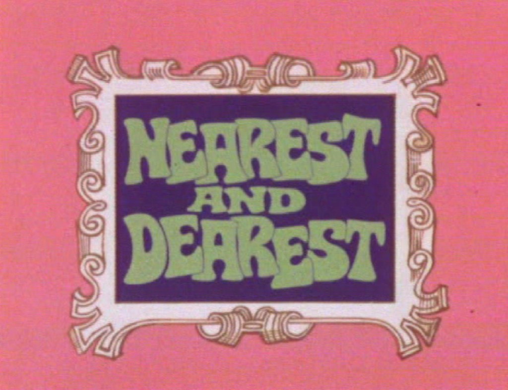 Nearest And Dearest: Cindernellie, (Granada, 1972).