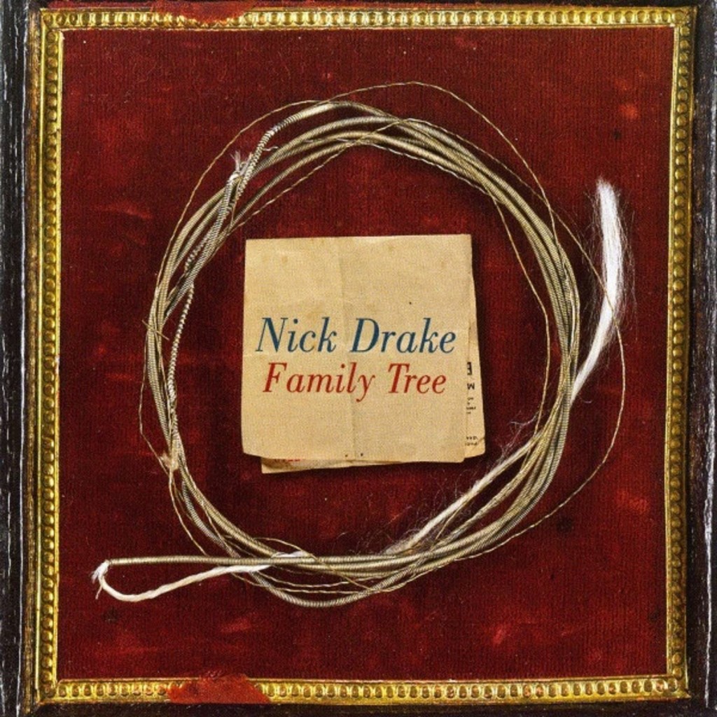 Family Tree by Nick Drake (Island, 2007).