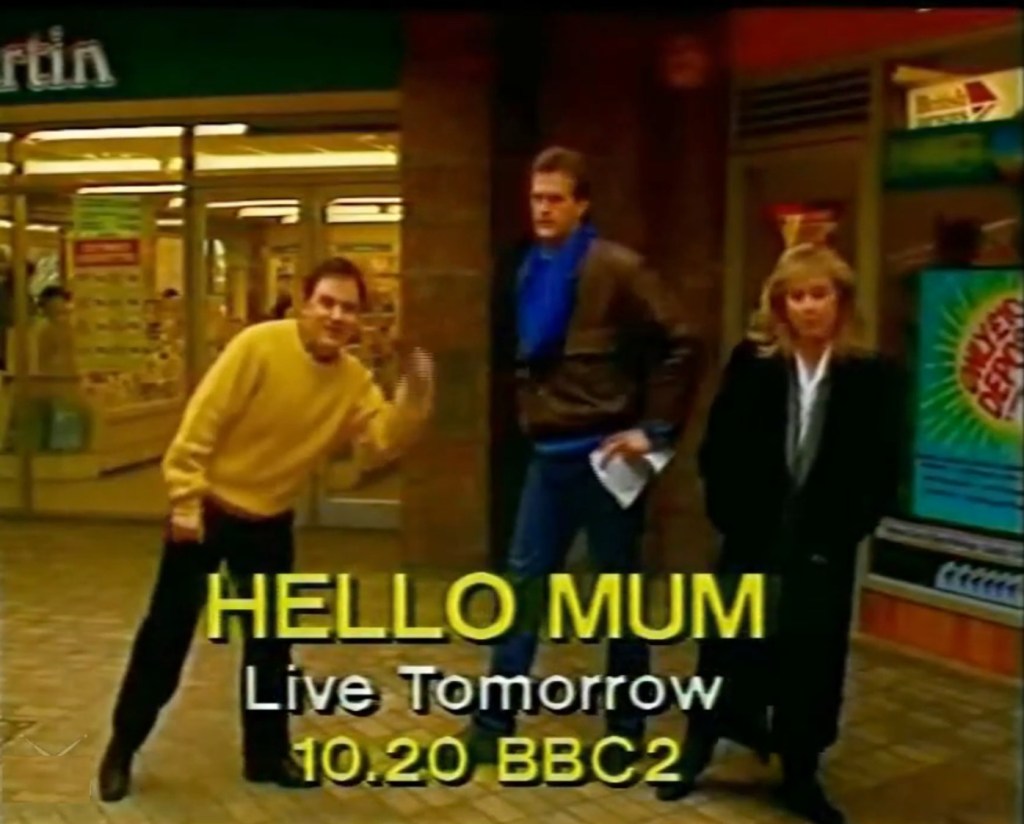 Hello Mum (BBC2, 1987) - listen to John Rain and Tim Worthington talking about it in Looks Unfamiliar.