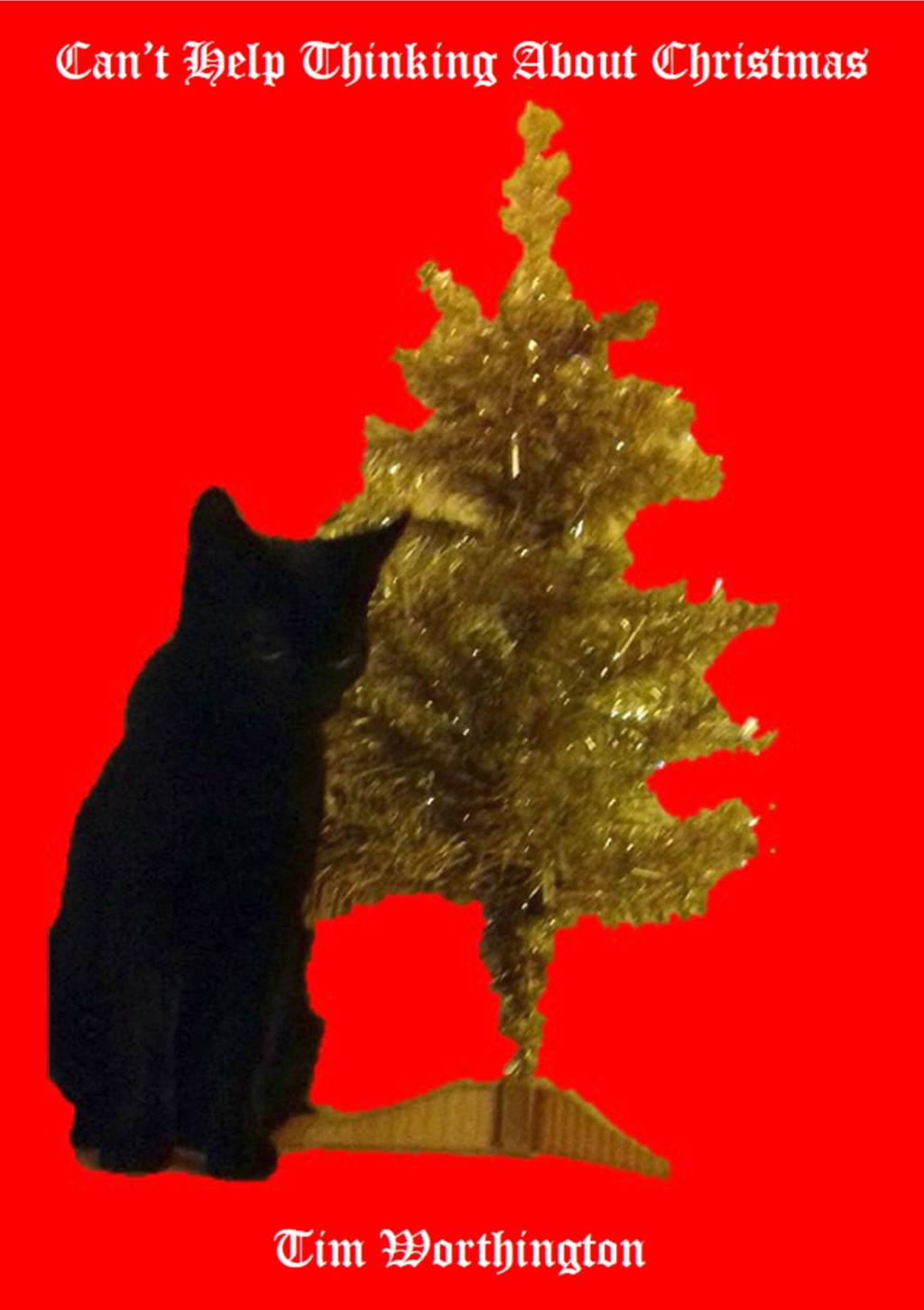 Can't Help Thinking About Christmas by Tim Worthington - a stocking-sized collection full of festive fun!