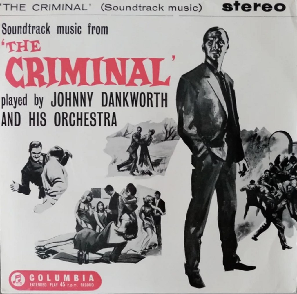 Soundtrack Music From 'The Criminal' by Johnny Dankworth (Columbia, 1960).