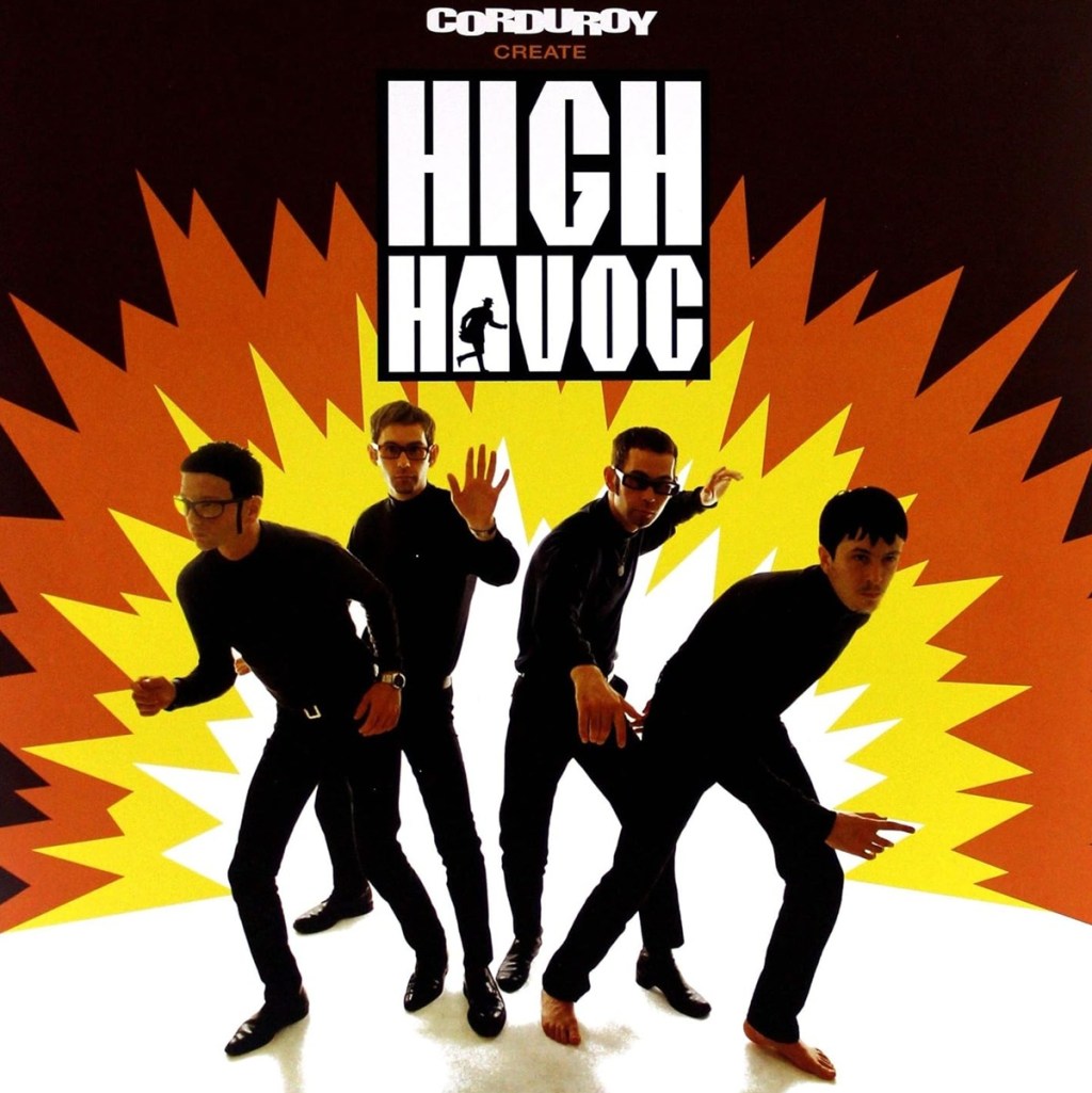 High Havoc by Corduroy (Acid Jazz, 1993).