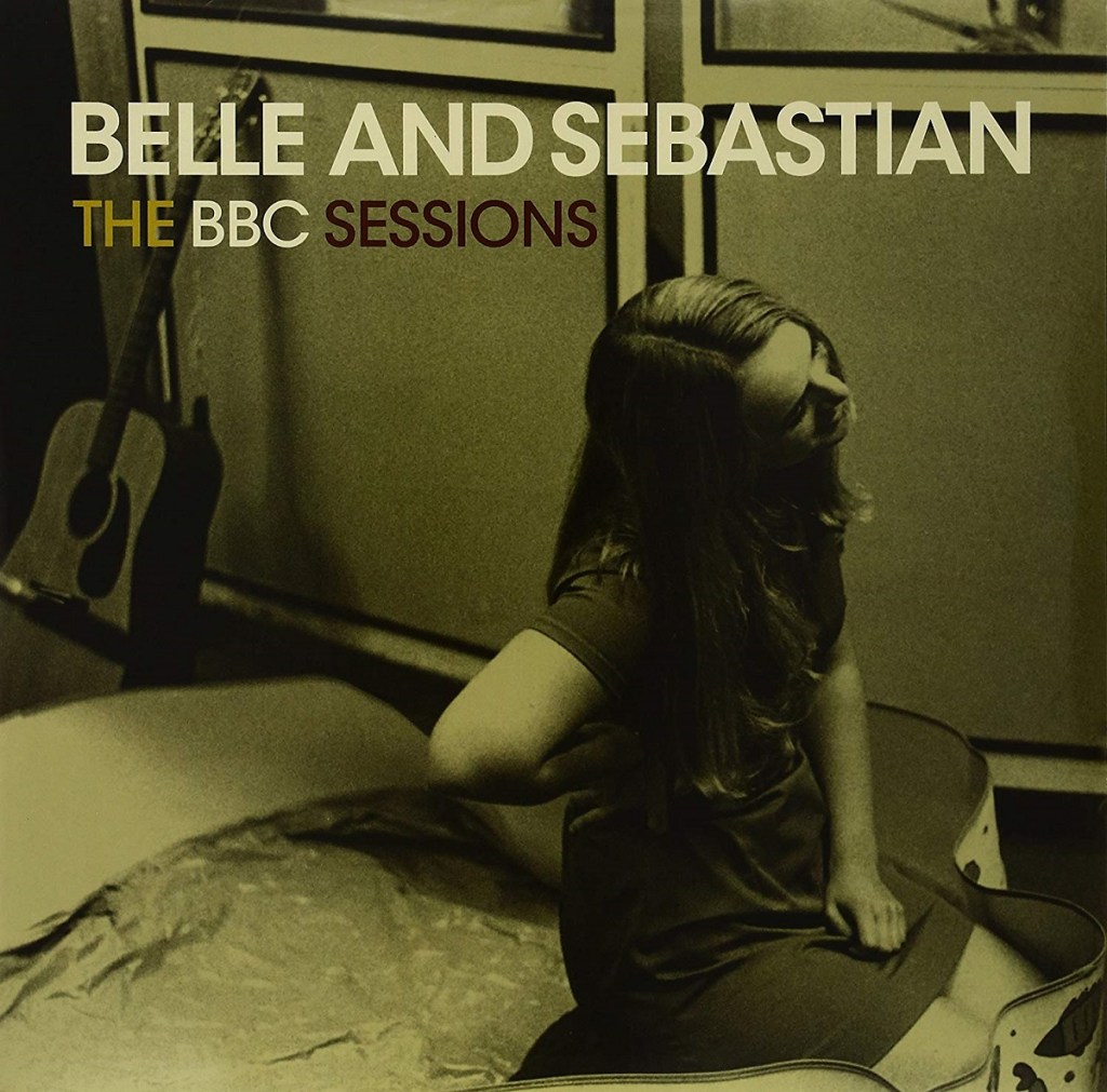 The BBC Sessions by Belle And Sebastian (Jeepster, 2008).