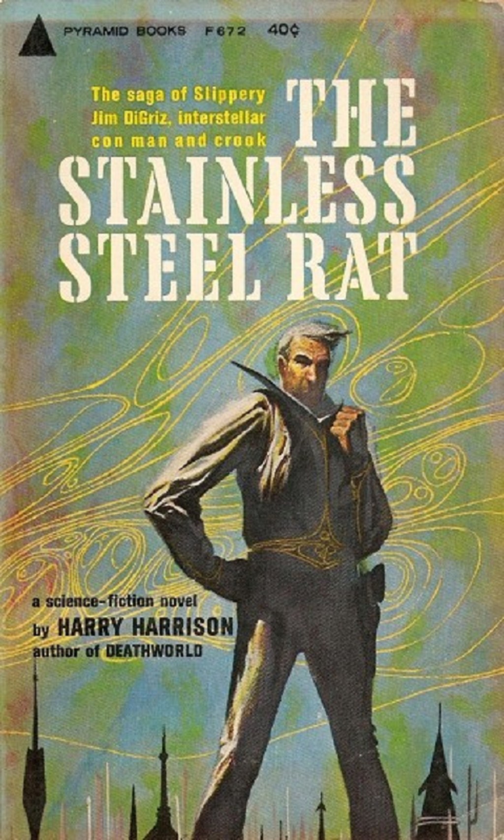 The Stainless Steel Rat by Harrison (Pyramid Books, 1961).