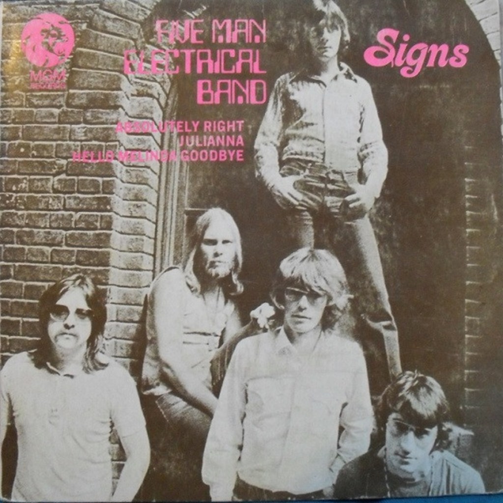 Signs by Five Man Electrical Band (Lionel, 1971).