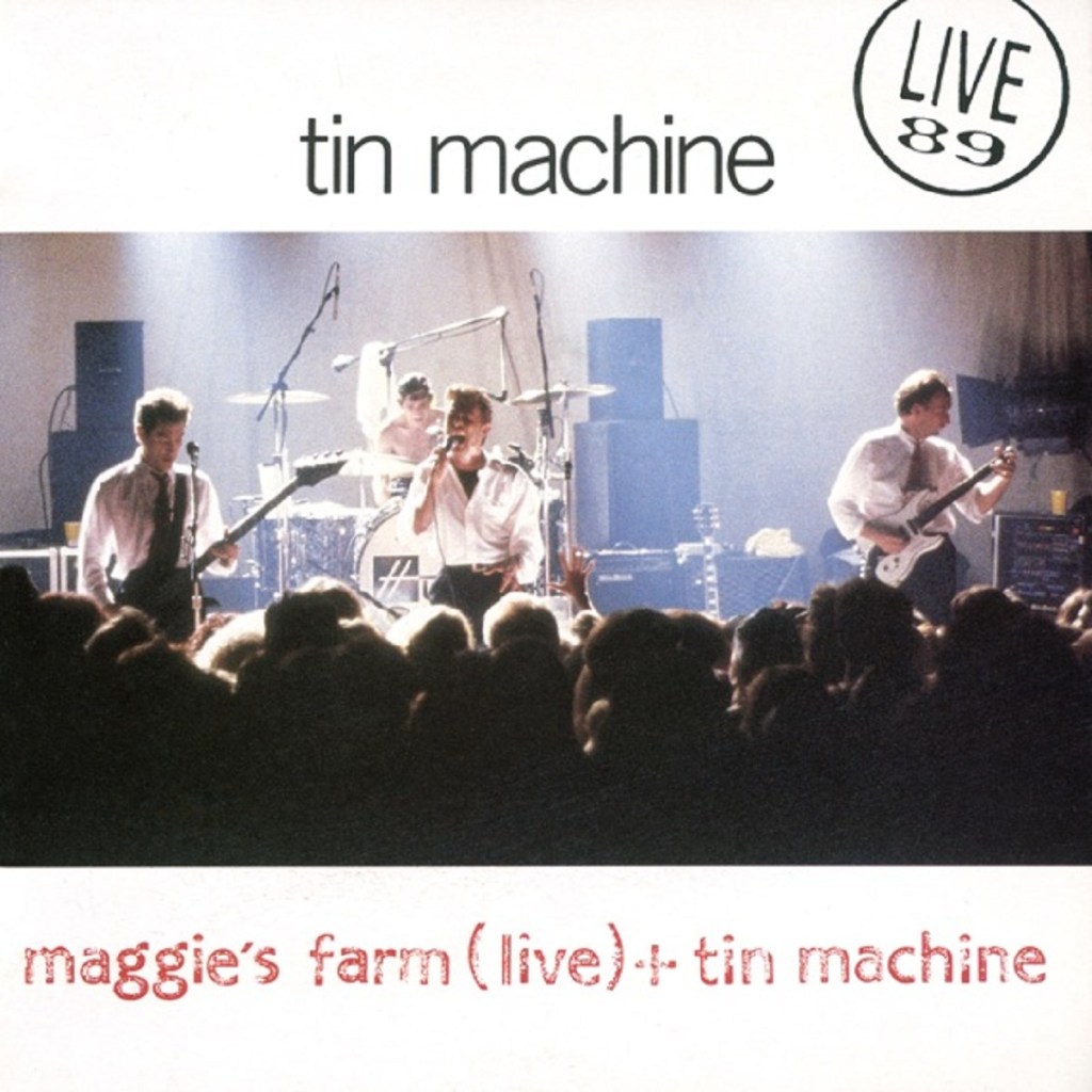 Maggie's Farm/Tin Machine by Tin Machine (EMI, 1989).