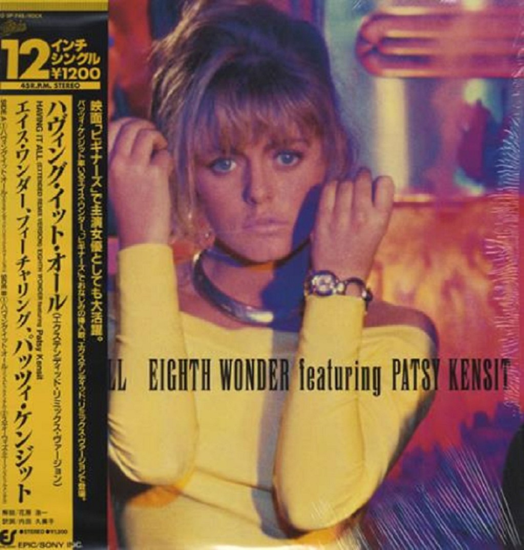 Eighth Wonder Featuring Patsy Kensit - Having It All (from the Absolute Beginners Soundtrack) (Epic, 1986).