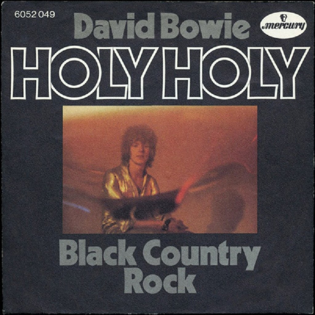David Bowie - Holy Holy (Mercury, 1971) - listen to Tim Worthington talking to Arsalan Mohammad about Bowie's lost single on the Album To Album podcast,