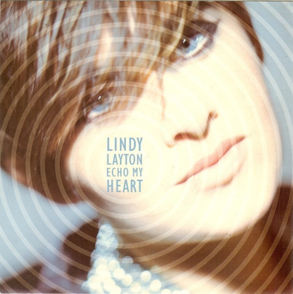 Echo My Heart by Lindy Layton (Arista, 1991) - listen to Anna Cale and Tim Worthington talking about it in Looks Unfamiliar.
