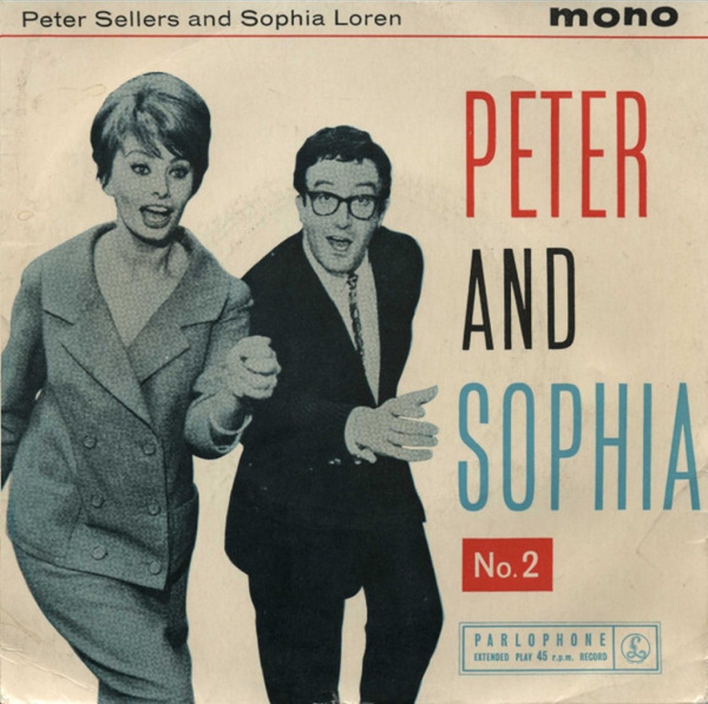 Peter And Sophia by Peter Sellers And Sophia Loren (Parlophone, 1960).
