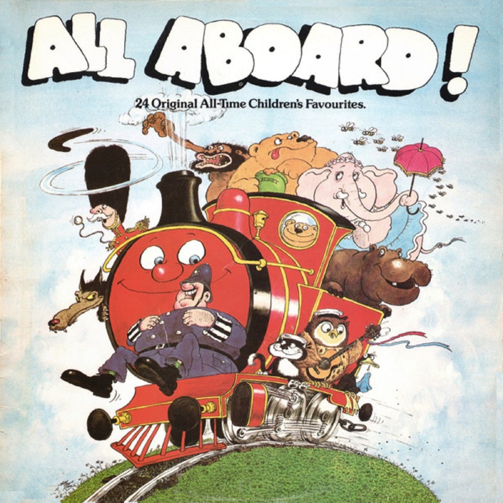 All Aboard! - 24 Original All-Time Children's Favourites (EMI. 1979) - listen to Joanne Sheppard and Tim Worthington talking about it in Looks Unfammtakewailiar.