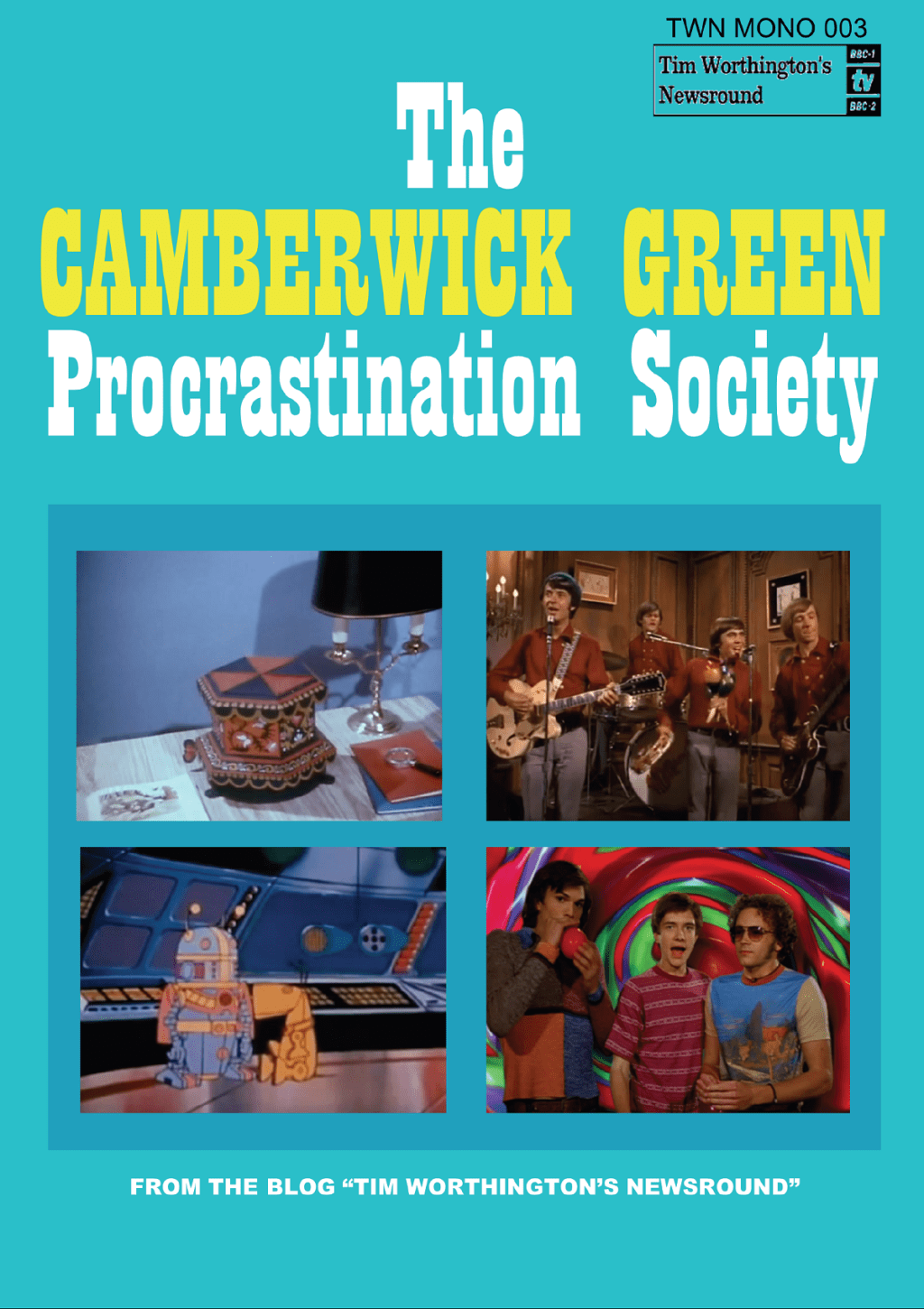 The Camberwick Green Procrastination Society by Tim Worthington. No responsibility will be assumed for minds being blown.