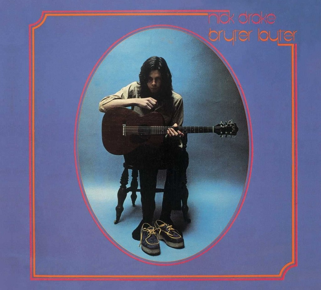 Bryter Layter by Nick Drake (Island, 1971).