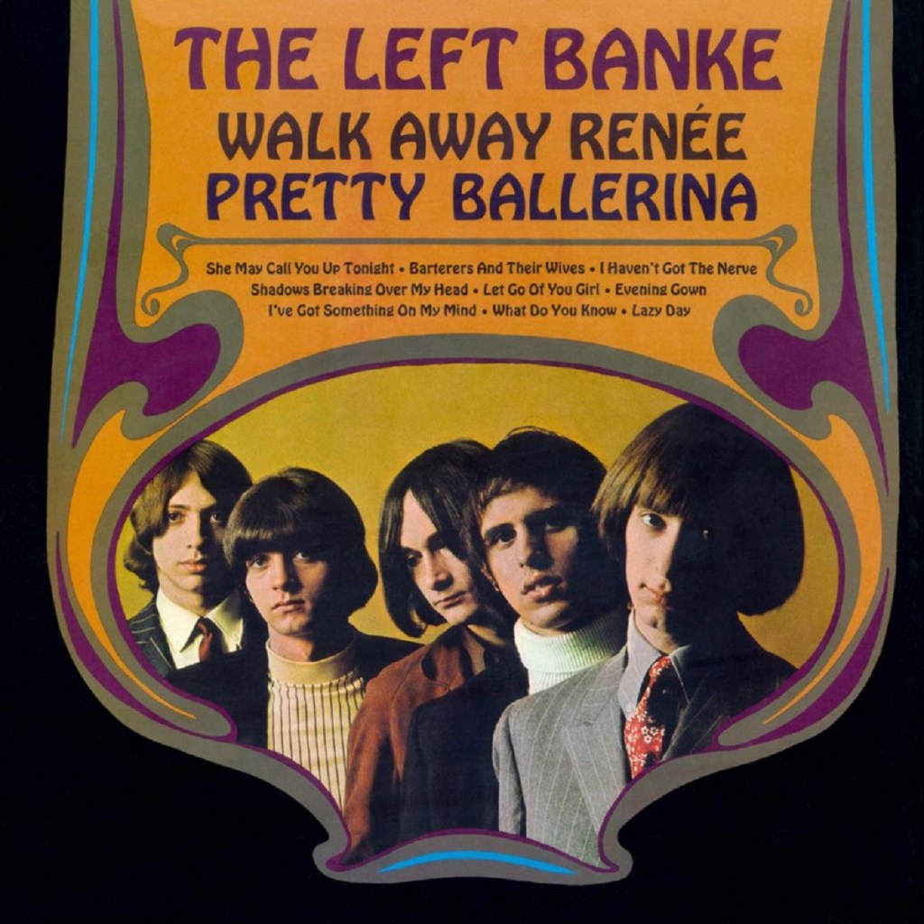 Walk Away Renee/Pretty Ballerina by The Left Banke (Smash, 1967).