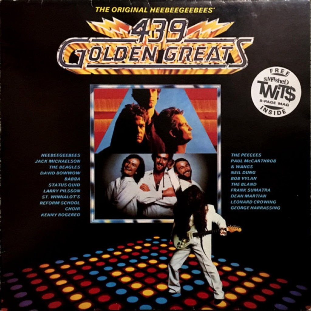 439 Golden Greats - Never Mind The Originals Here's The HeeBeeGeeBees (Original, 1981) - listen to Nina Buckley and Tim Worthington talking about it in Looks Unfamiliar.