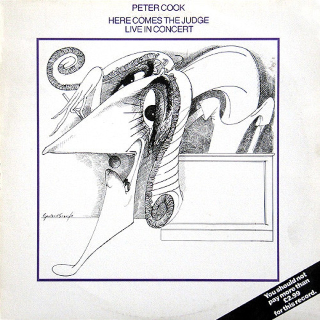 Peter Cook: Here Comes The Judge - Live In Concert (Virgin, 1979).