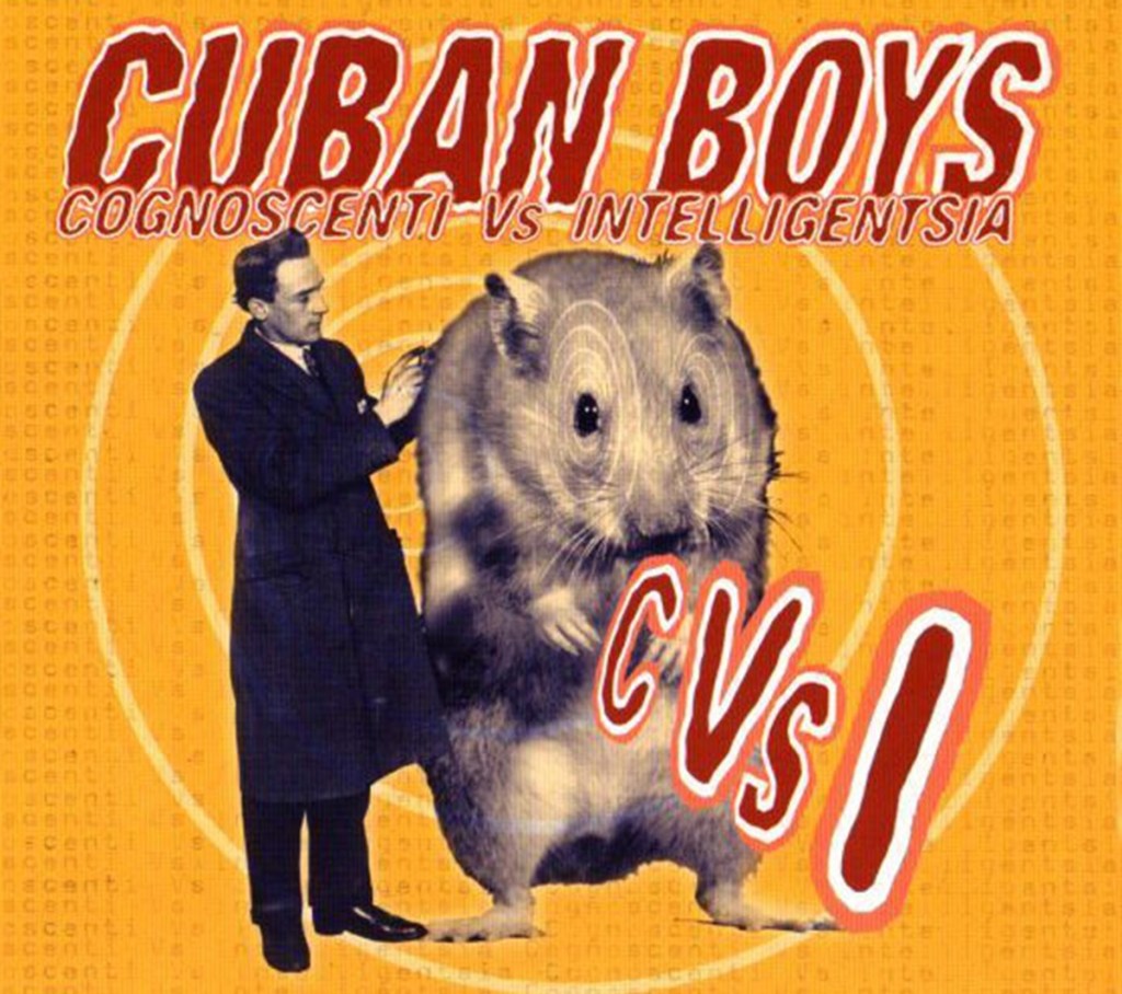 Cognoscenti Vs. Intelligentsia by Cuban Boys (EMI, 1999) - listen to Lydia Mizon and Tim Worthington talking about it in Looks Unfamiliar.