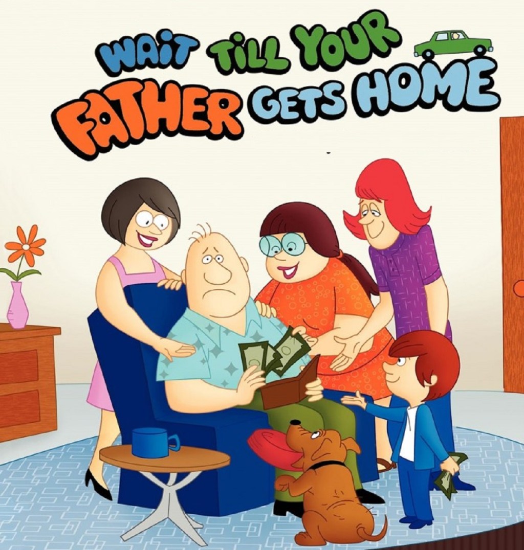 Wait Till Your Father Gets Home (Hanna-Barbera, 1972-74) - listen to Georgy Jamieson and Tim Worthington talking about it in Looks Unfamiliar.