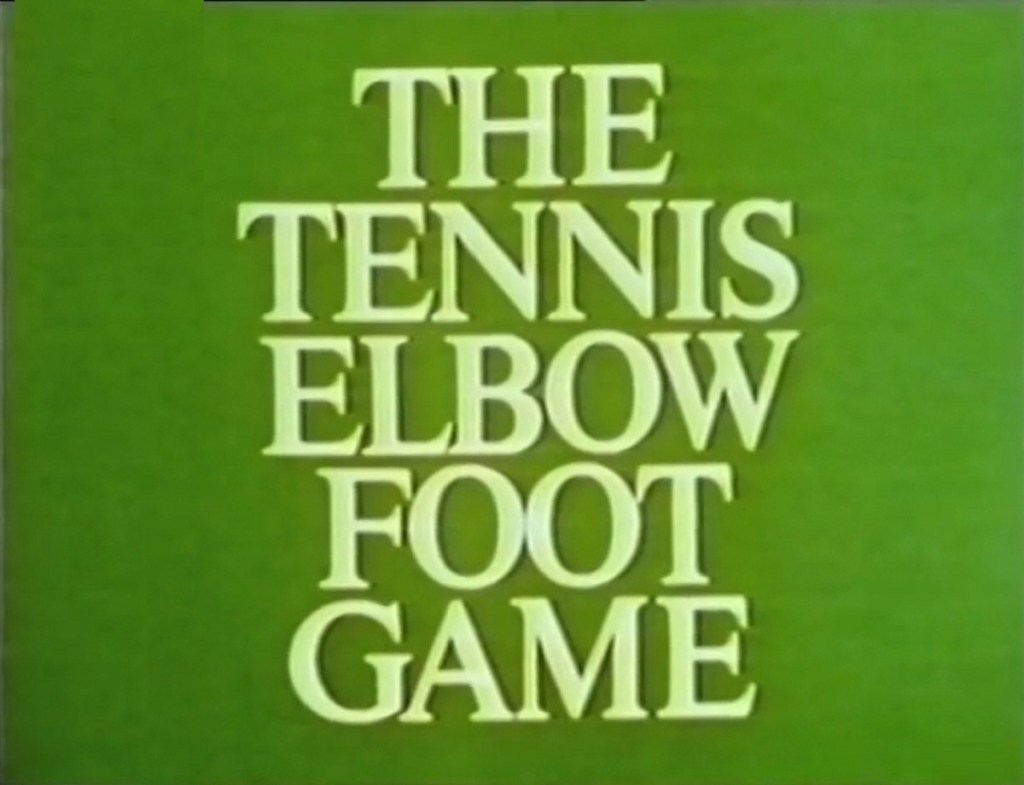 The Tennis Elbow Foot Game (BBC2, 1968).