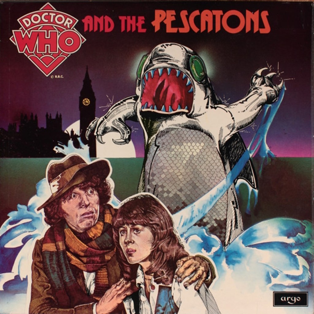 Doctor Who And The Pescatons (Argo, 1976).
