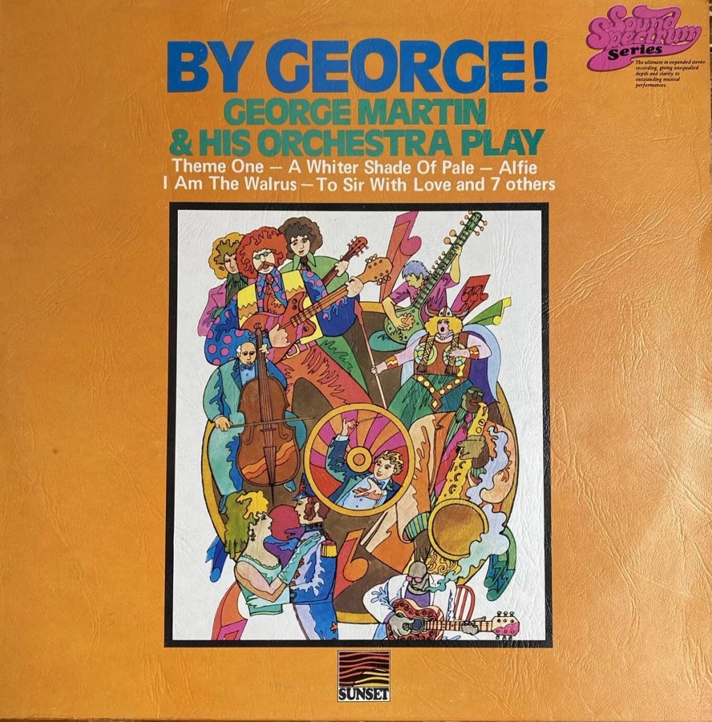By George! by George Martin And His Orchestra (Sunset, 1970).