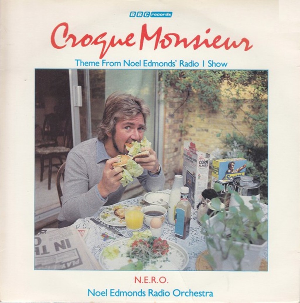 Croque Monsieur by N.E.R.O. (Noel Edmonds Radio Orchestra (BBC Records And Tapes, 1981).