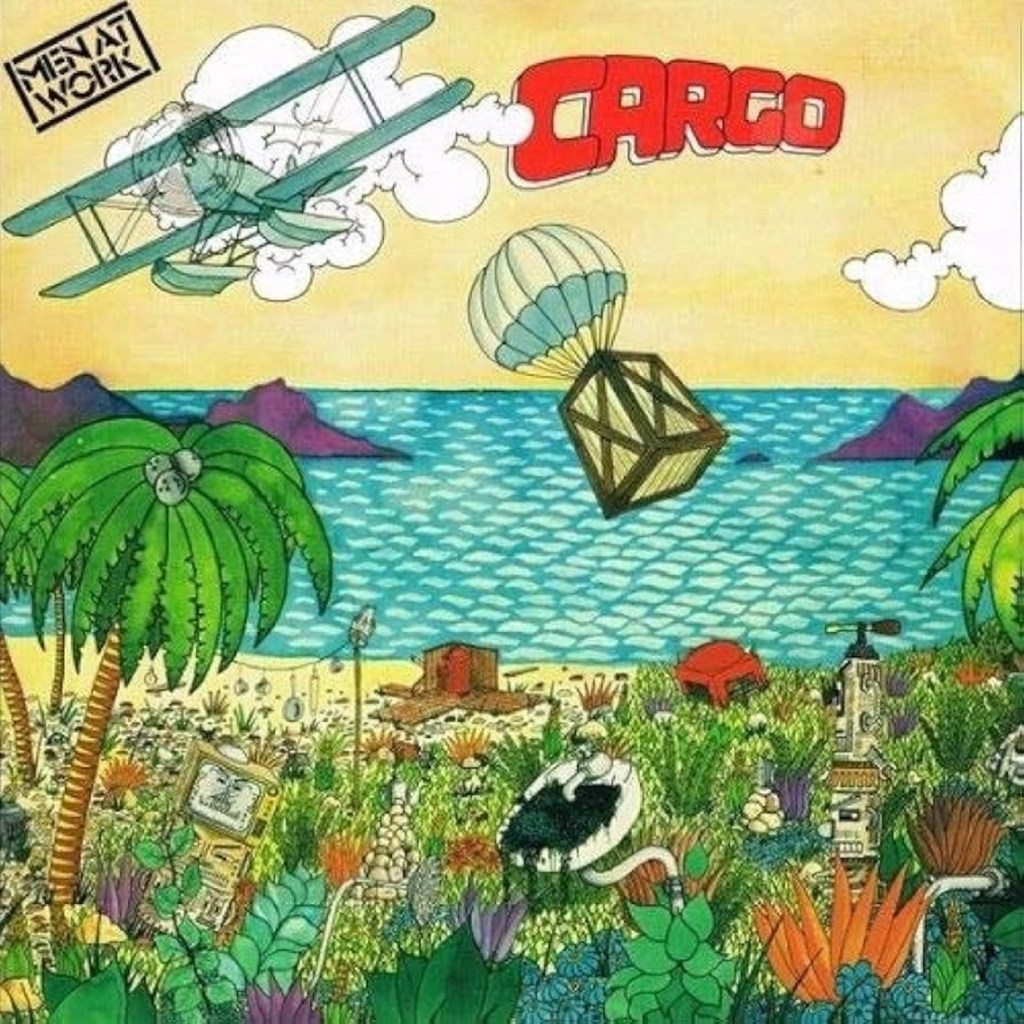 Cargo by Men At Work (Columbia, 1983) - listen to Mic Wright and Tim Worthington talking about it in Looks Unfamiliar.