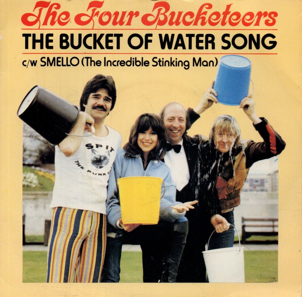 The Four Bucketeers - The Bucket Of Water Song/Smello (The Incredible Stinking Man) (CBS, 1980).