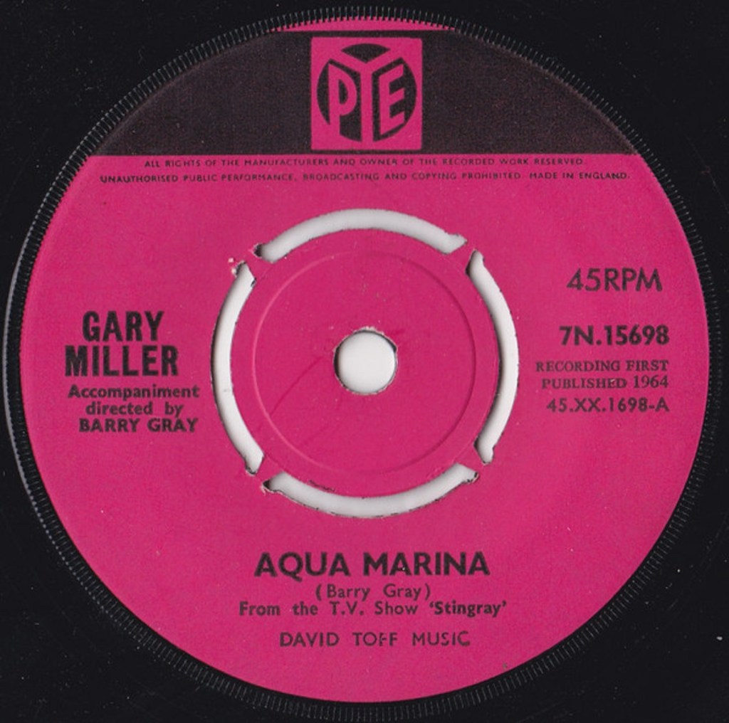 Gary Miller - Aqua Marina/Stingray (Pye, 1964).