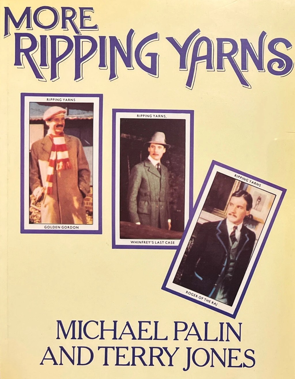 More Ripping Yarns by Michael Palin and Terry Jones (Methuen, 1979) - listen to Donna Rees and Tim Worthington talking about it in Looks Unfamiliar.
