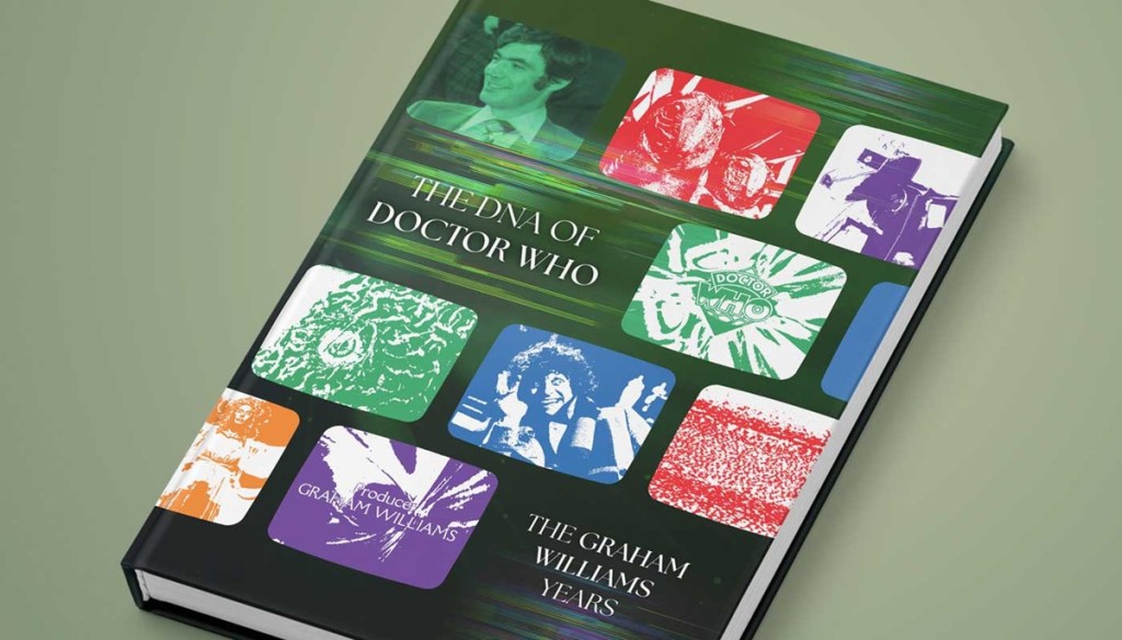 The DNA Of Doctor Who: The Graham Williams Years.
