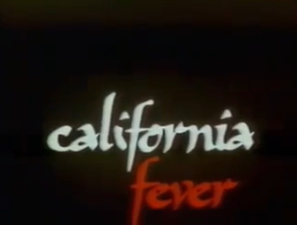 California Fever (CBS, 1979).
