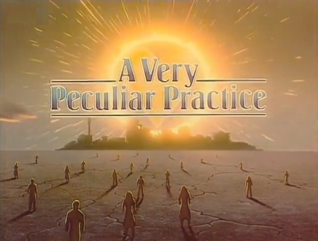 A Very Peculiar Practice (BBC2, 1986-88).